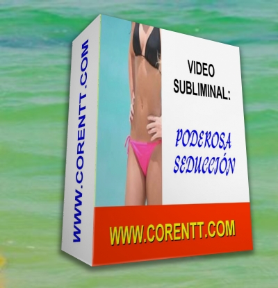 VIDEOS SUBLIMINALES PODEROSA SEDUCCION